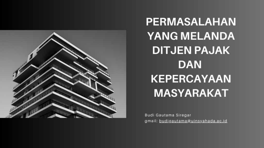 Permasalahan yang Melanda Ditjen Pajak dan Kepercayaan Masyarakat