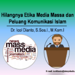 Hilangnya Etika Media Massa dan Peluang Komunikasi Islam