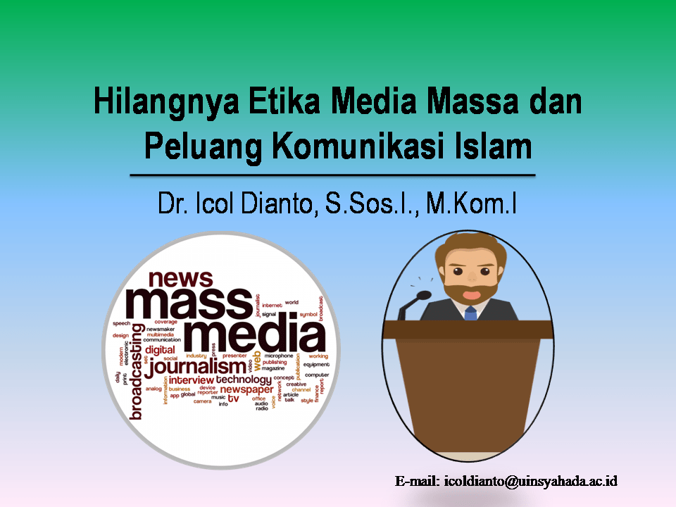 Hilangnya Etika Media Massa dan Peluang Komunikasi Islam
