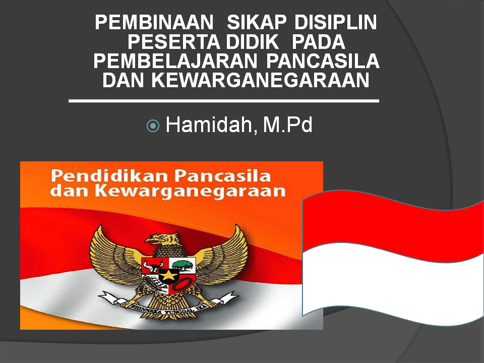 Pembinaan  Sikap Disiplin Peserta Didik  pada Pembelajaran Pancasila dan Kewarganegaraan