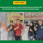 Rektor Sudah Bisa Dihubungi, Setelah Hilang Kontak selama 4 Hari di Tengah Banjir Langsa Aceh