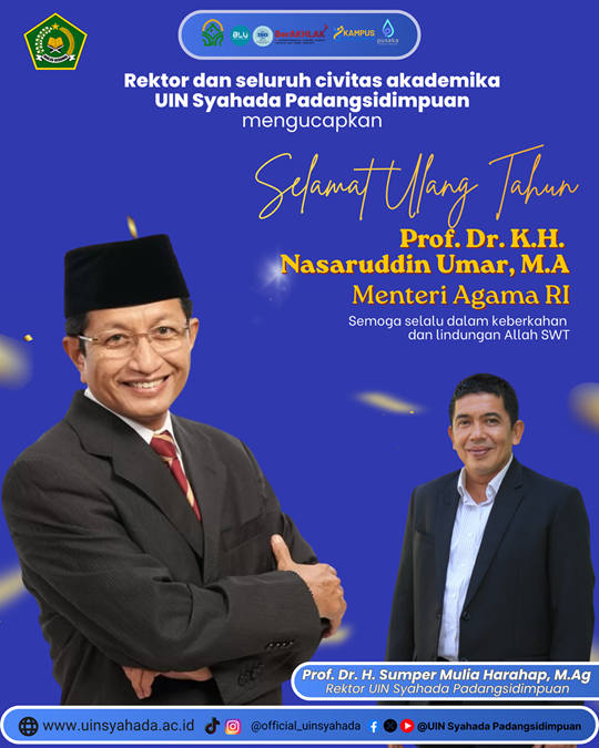 Rektor beserta Seluruh Sivitas Akademika UIN Syahada Padangsidimpuan Sampaikan Ucapan Selamat Ulang Tahun kepada Menteri Agama RI Prof. Dr. KH. Nasaruddin Umar, M.A